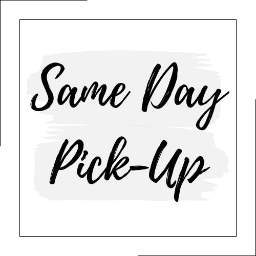 Text: Same Day Pick-Up